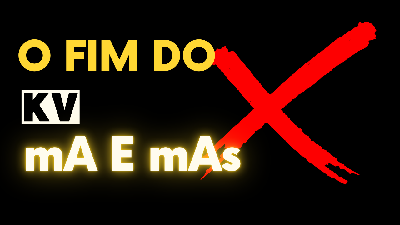 kV, mA e mAs
